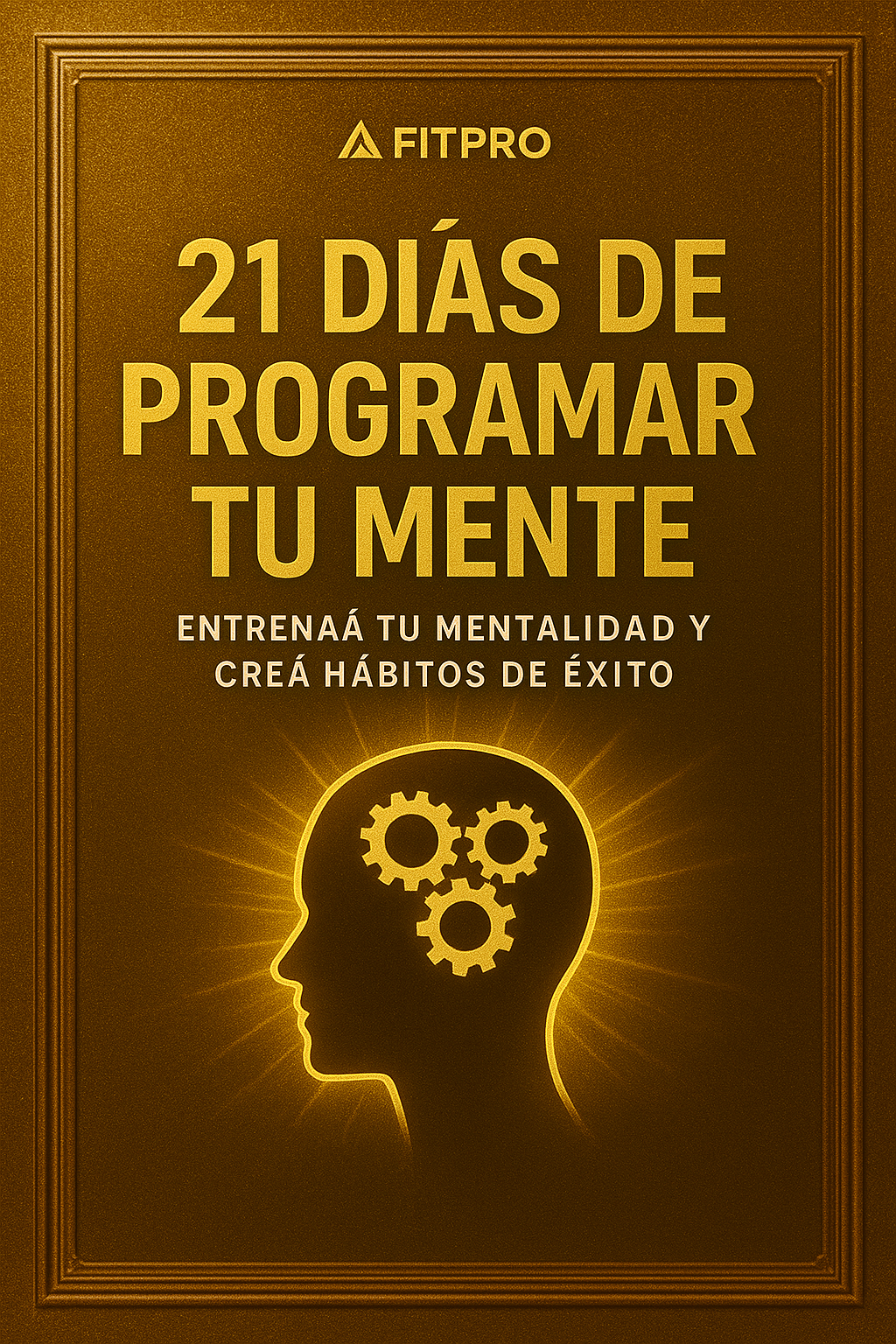 21 DIAS DE PROGRAMAR TU MENTE